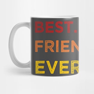 Best freind ever Mug